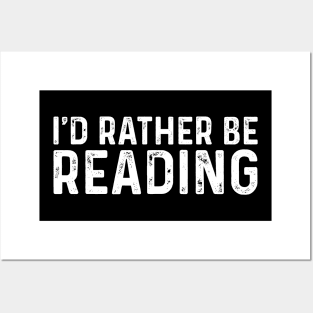 I'd Rather Be Reading Funny Cute Bookworm Gift Posters and Art